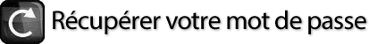 Récupérer le mot de passe